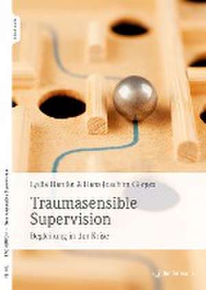 Traumasensible Supervision de Lydia Hantke