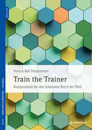 Train the Trainer de Petra Dannemeyer