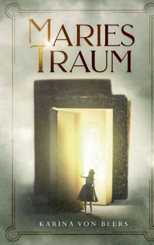 Maries Traum de Karina von Beers