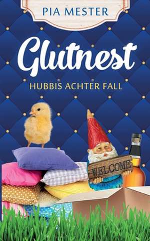 Glutnest - Hubbis achter Fall de Pia Mester