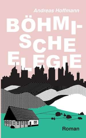 Böhmische Elegie de Andreas Hoffmann