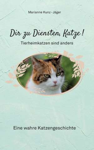 Dir zu Diensten, Katze de Marianne Kunz-Jäger