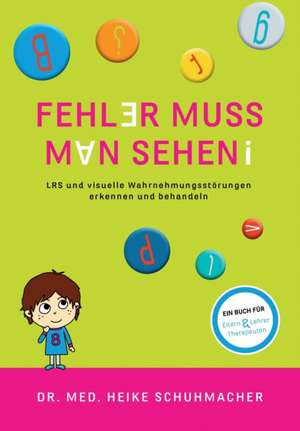 Fehler muss man sehen de Heike Schuhmacher