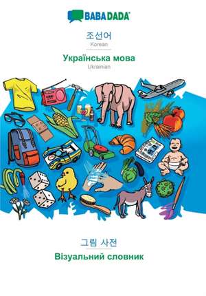 BABADADA, Korean (in Hangul script) - Ukrainian (in cyrillic script), visual dictionary (in Hangul script) - visual dictionary (in cyrillic script) de Babadada Gmbh