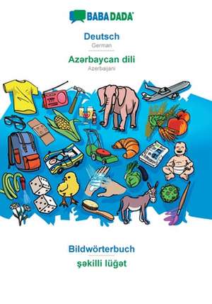 Babadada Gmbh: BABADADA, Deutsch - Az¿rbaycan dili, Bildwört