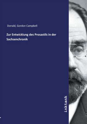 Zur Entwicklung des Prosastils in der Sachsenchronik de Gordon Campbell Donald