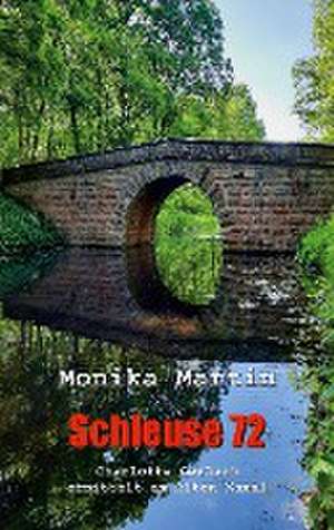 Schleuse 72 de Monika Martin