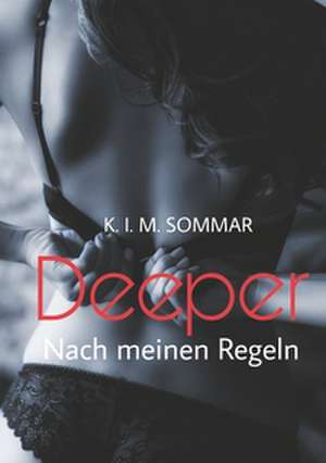 Deeper de K. I. M. Sommar