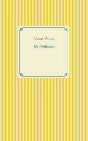 De Profundis de Oscar Wilde