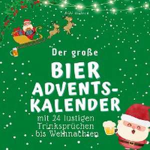 Der große Bier-Adventskalender de Bibi Hübsch