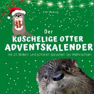 Der grosse kuschelige Otter-Adventskalender de Bibi Hübsch