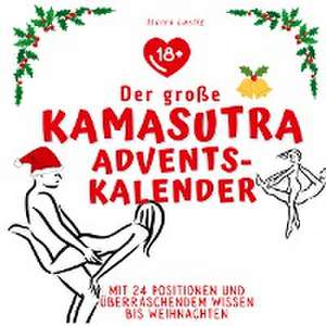 Der große Kamasutra-Adventskalender de Marco Lustig