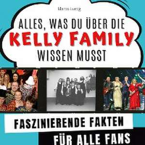 Alles, was du über die Kelly Family wissen musst de Marco Lustig