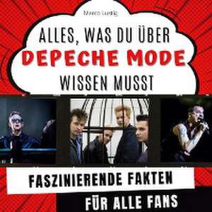 Alles, was du über Depeche Mode wissen musst de Marco Lustig