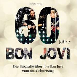 60 Jahre Bon Jovi de Sandra Meister