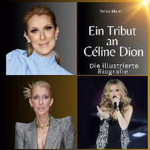 Ein Tribut an Céline Dion de Britta Maier