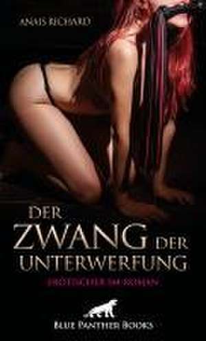 Der Zwang der Unterwerfung | Erotischer SM-Roman de Anais Richard