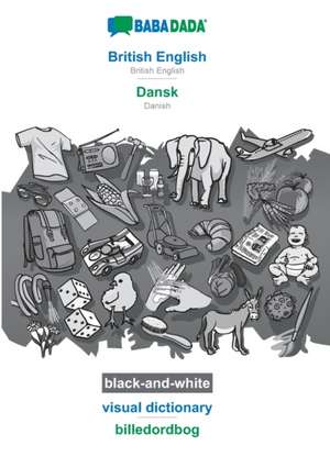 BABADADA black-and-white, British English - Dansk, visual dictionary - billedordbog de Babadada Gmbh