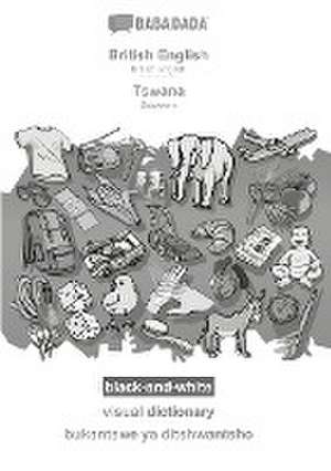 BABADADA black-and-white, British English - Tswana, visual dictionary - bukantswe ya ditshwantsho de Babadada Gmbh