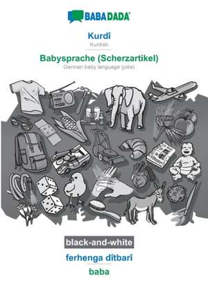 BABADADA black-and-white, Kurdî - Babysprache (Scherzartikel), ferhenga dîtbarî - baba de Babadada Gmbh