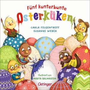 Fünf kunterbunte Osterküken de Susanne Weber