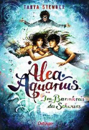 Alea Aquarius 7. Im Bannkreis des Schwurs de Tanya Stewner