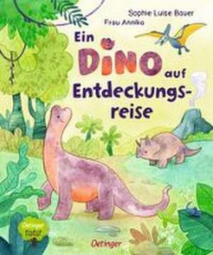 Ein Dino auf Entdeckungsreise de Sophie Luise Bauer