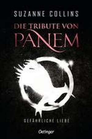 Die Tribute von Panem 2. Gefährliche Liebe de Suzanne Collins