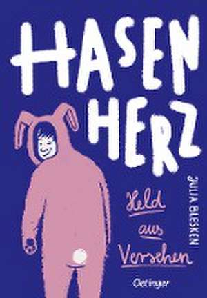 Hasenherz. Held aus Versehen de Julia Blesken