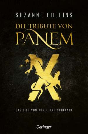 Die Tribute von Panem X. Das Lied von Vogel und Schlange de Suzanne Collins