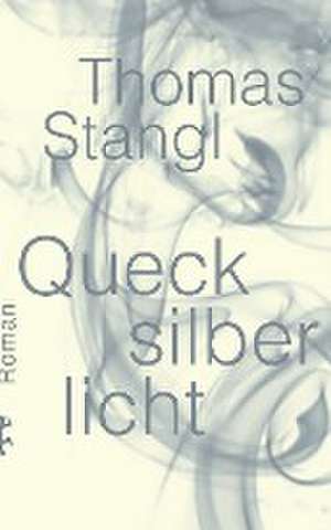 Quecksilberlicht de Thomas Stangl