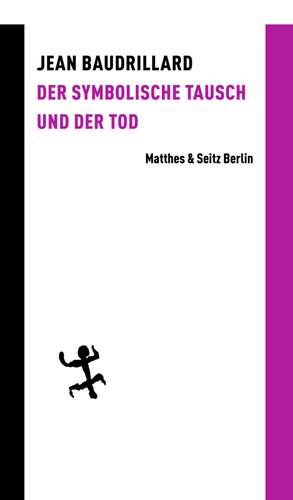 Der symbolische Tausch und der Tod de Jean Baudrillard