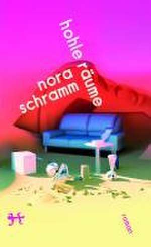 Hohle Räume de Nora Schramm