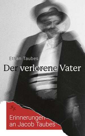 Der verlorene Vater de Ethan Taubes