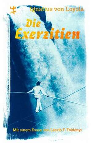 Die Exerzitien de Ignatius von Loyola