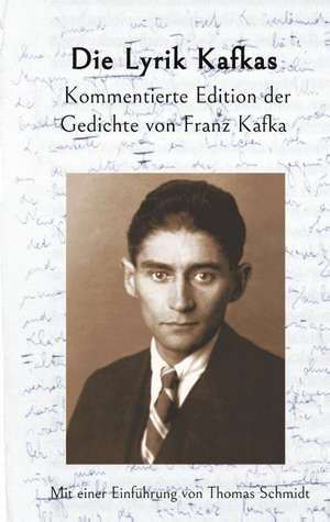 Die Lyrik Kafkas. de Schmidt Thomas