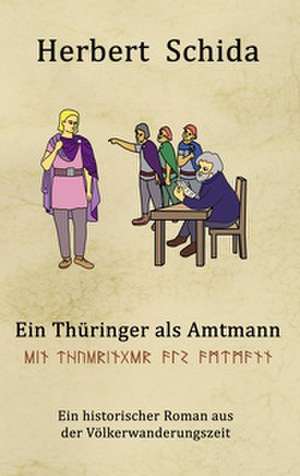 Ein Thüringer als Amtmann de Herbert Schida