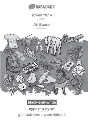 Uzbek (in cyrillic script) - Afrikaans, visual dictionary, BW de Babadada Gmbh