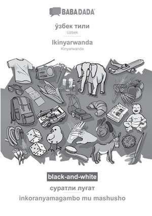 Uzbek (in cyrillic script) - Ikinyarwanda, visual dictionary, BW de Babadada Gmbh