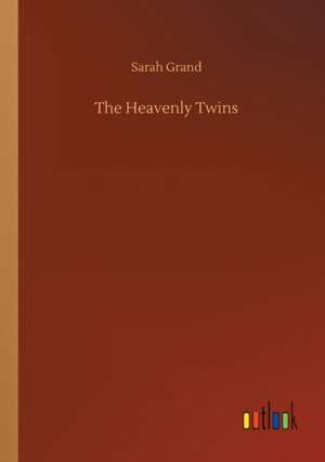 The Heavenly Twins de Sarah Grand