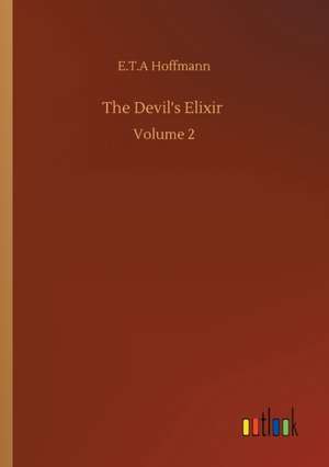The Devil's Elixir de E. T. a. Hoffmann