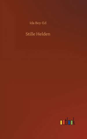Stille Helden de Ida Boy-Ed
