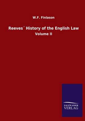 Reeves´ History of the English Law de W. F. Finlason