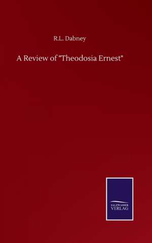 A Review of "Theodosia Ernest" de R. L. Dabney