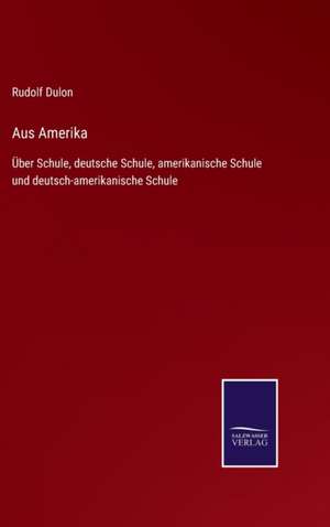 Aus Amerika de Rudolf Dulon