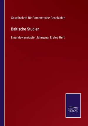 Baltische Studien de Gesellschaft für Pommersche Geschichte