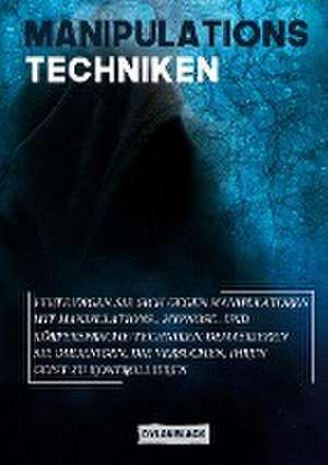 Manipulations Techniken de Dylan Black