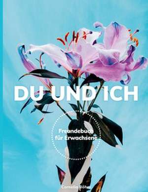 Du und Ich de Cornelia Böhm