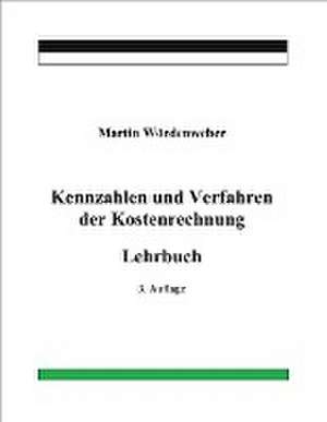 Kennzahlen und Verfahren der Kostenrechnung de Martin Wördenweber