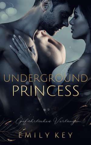 Underground Princess de Emily Key